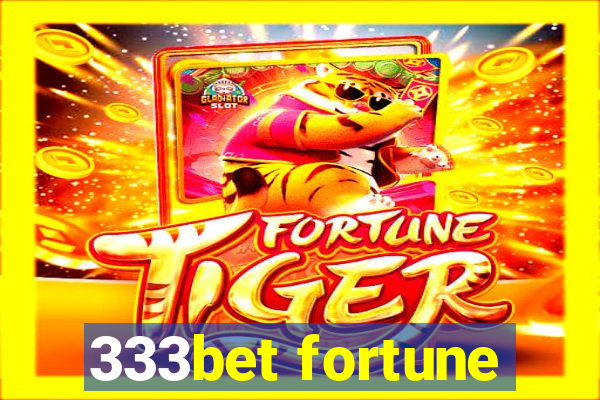 333bet fortune